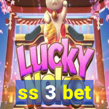 ss 3 bet